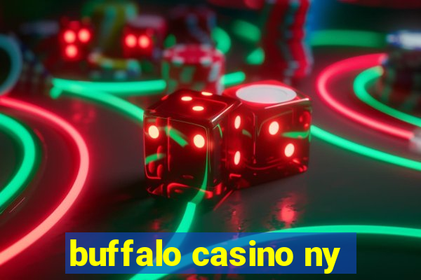 buffalo casino ny