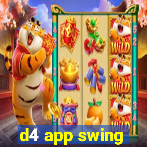 d4 app swing