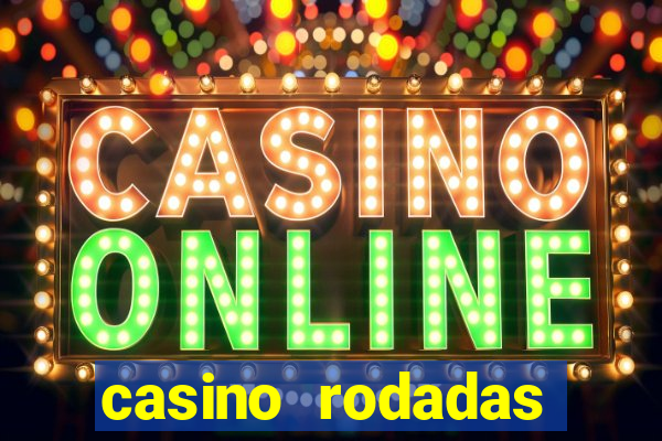 casino rodadas gratis sem deposito