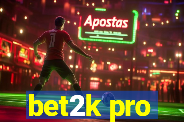 bet2k pro