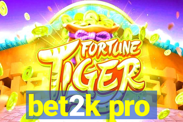 bet2k pro