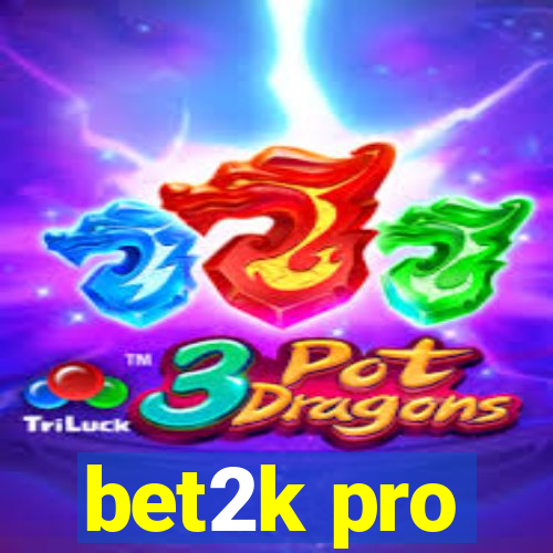 bet2k pro