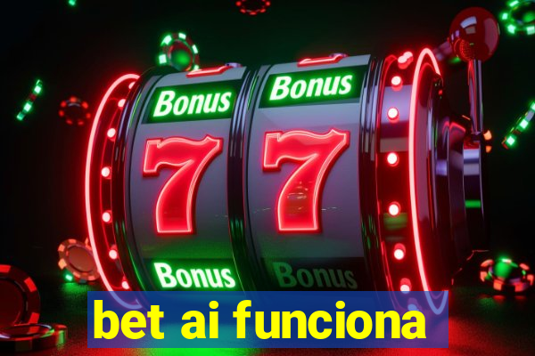 bet ai funciona