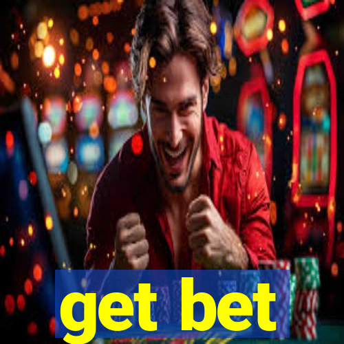 get bet