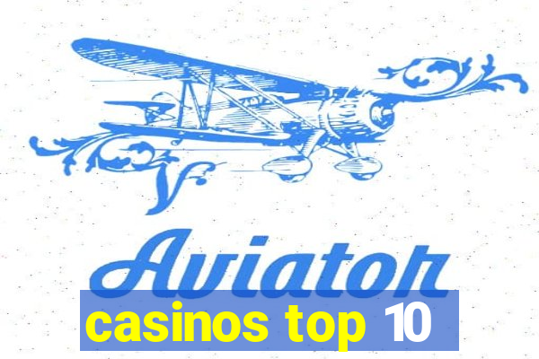 casinos top 10