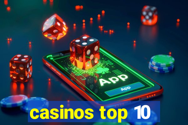 casinos top 10