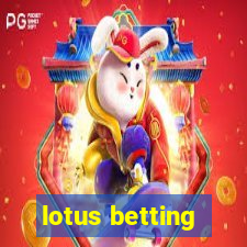 lotus betting