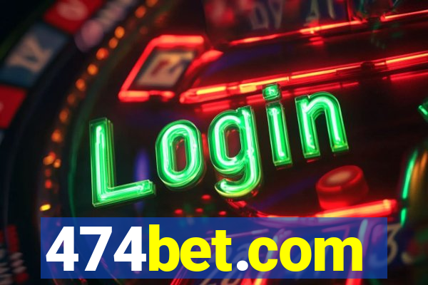 474bet.com