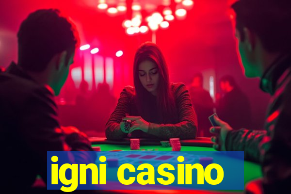 igni casino