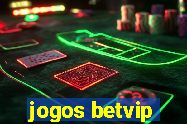 jogos betvip