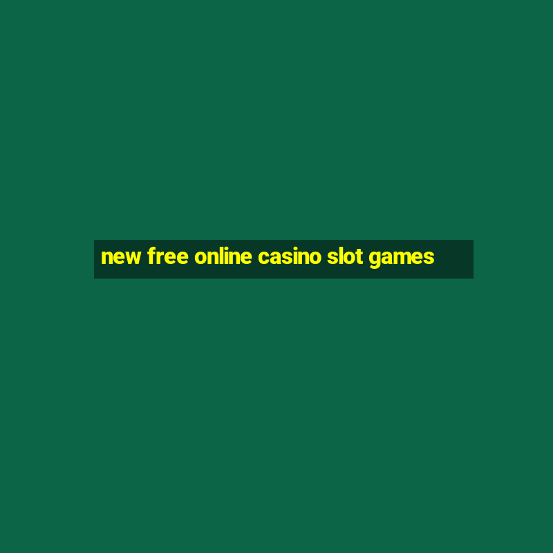 new free online casino slot games