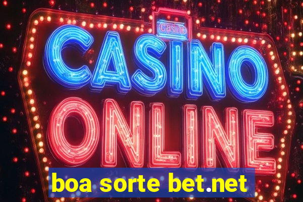 boa sorte bet.net