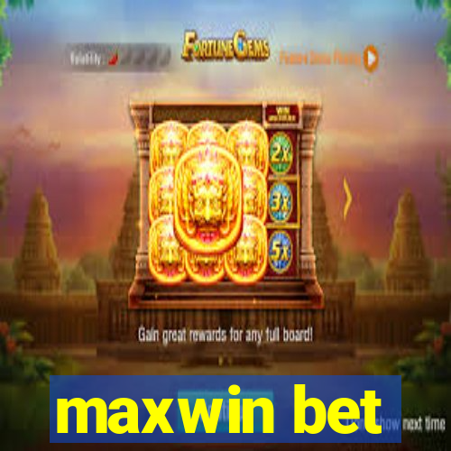 maxwin bet