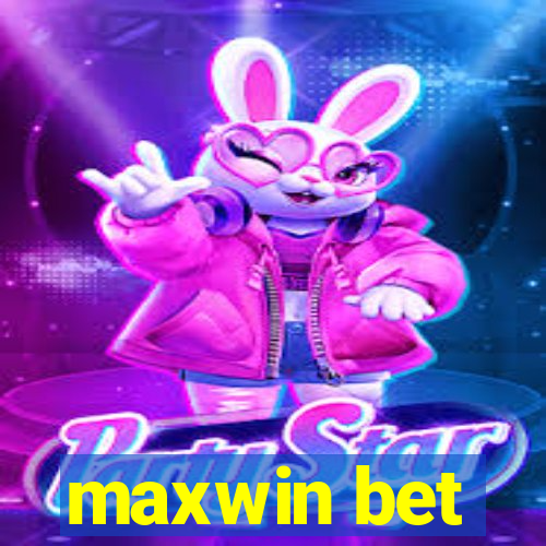 maxwin bet