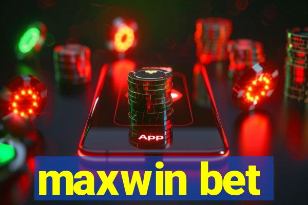 maxwin bet