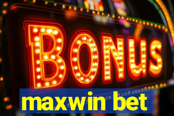 maxwin bet