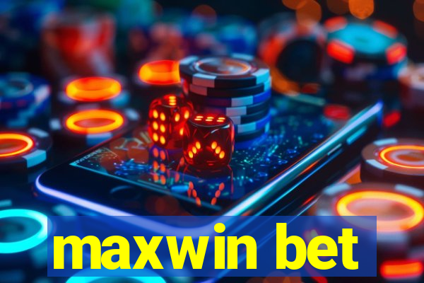 maxwin bet