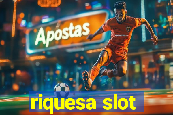 riquesa slot