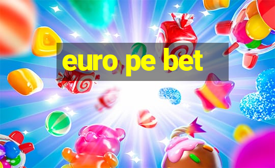 euro pe bet