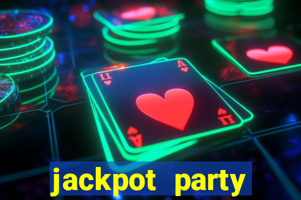 jackpot party casino slots