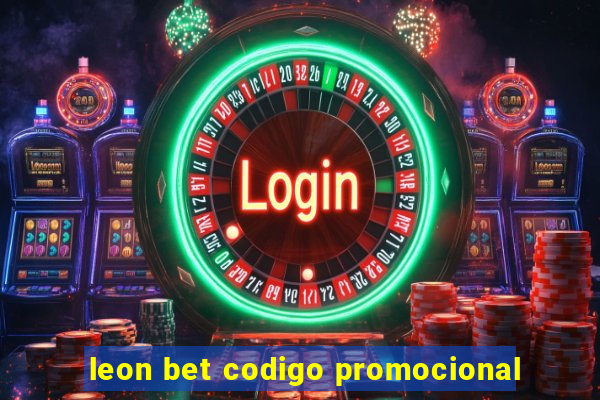 leon bet codigo promocional