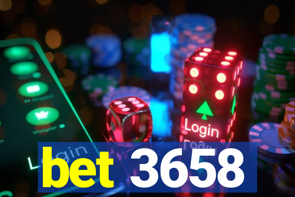 bet 3658