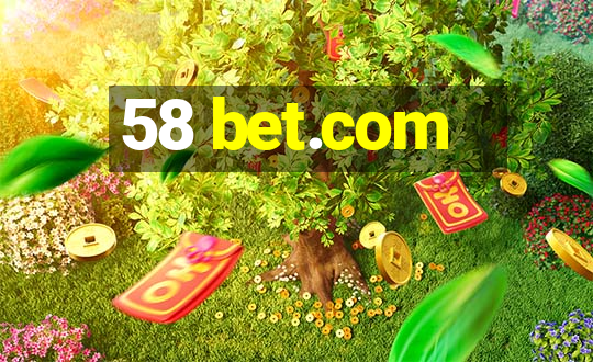 58 bet.com