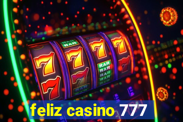 feliz casino 777