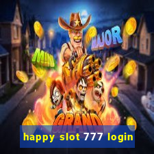 happy slot 777 login