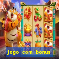 jogo com bonus para jogar