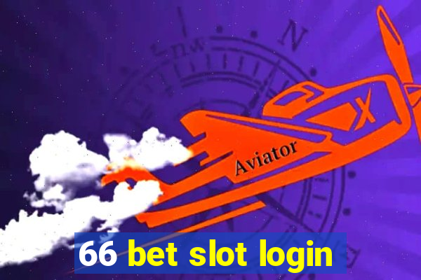 66 bet slot login