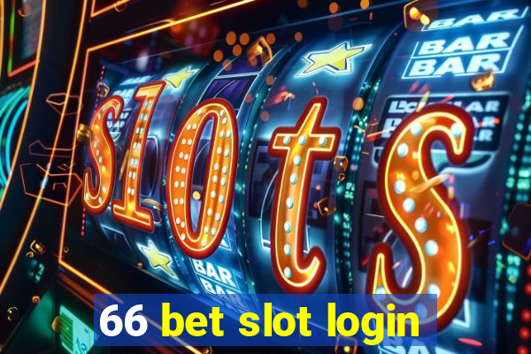 66 bet slot login