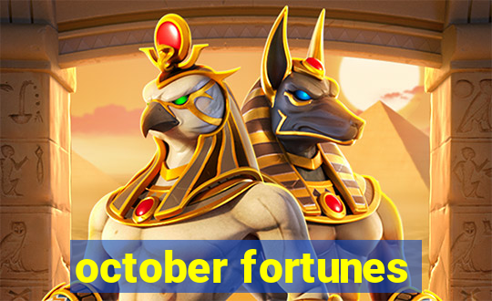 october fortunes