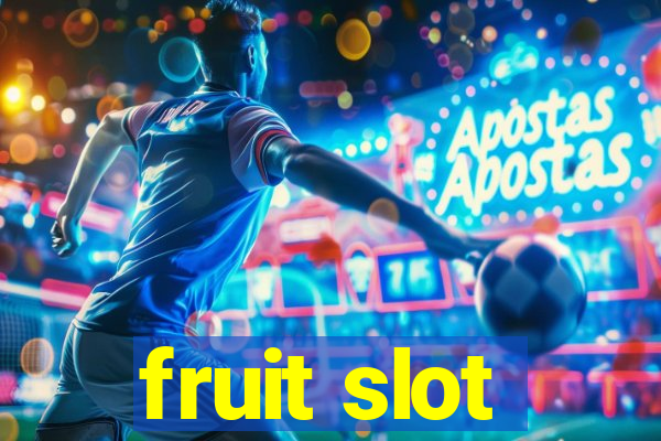 fruit slot