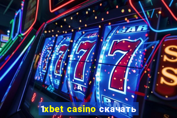 1xbet casino скачать