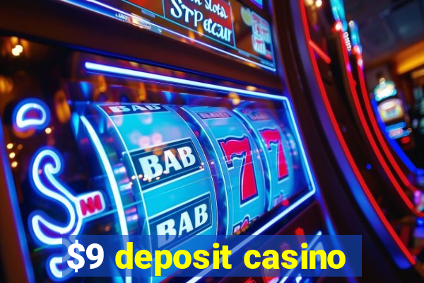 $9 deposit casino