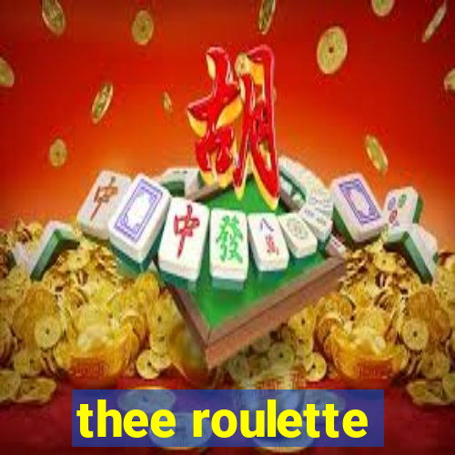 thee roulette