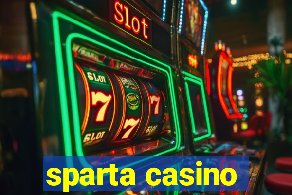 sparta casino