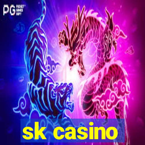 sk casino