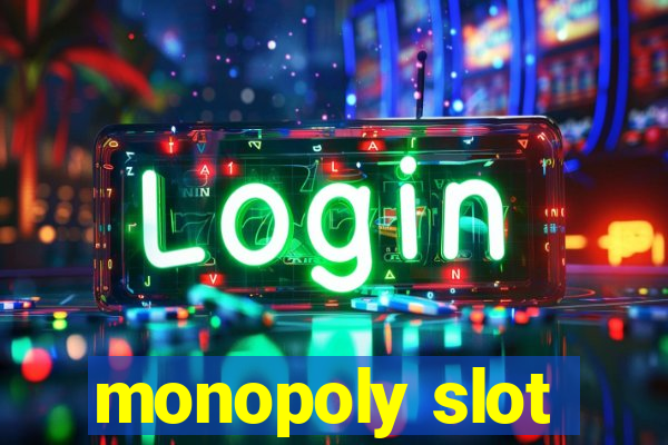 monopoly slot