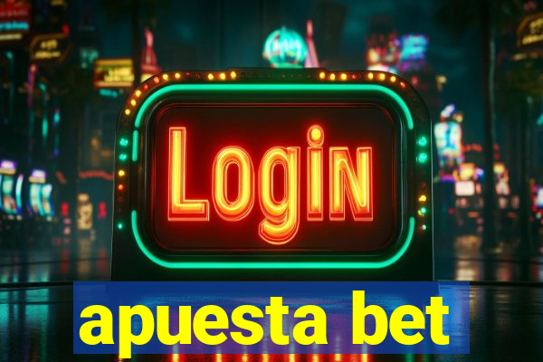 apuesta bet