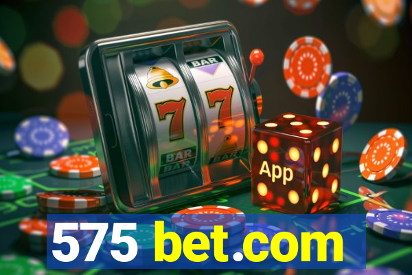 575 bet.com