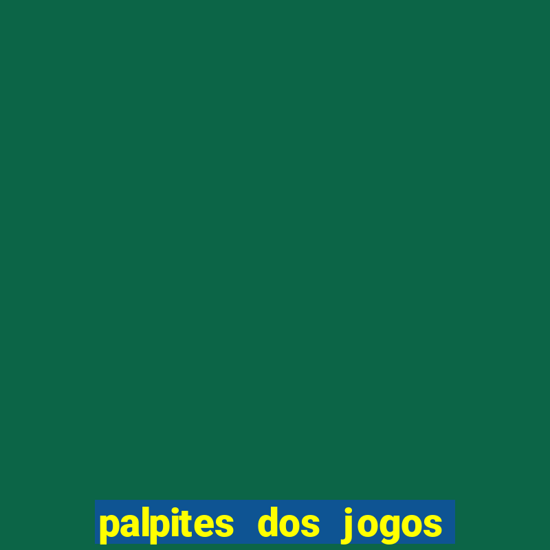 palpites dos jogos de amanh? futebol