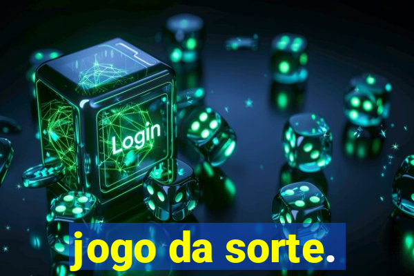 jogo da sorte.