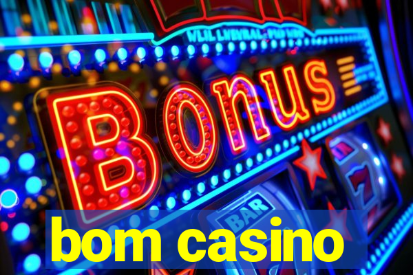 bom casino