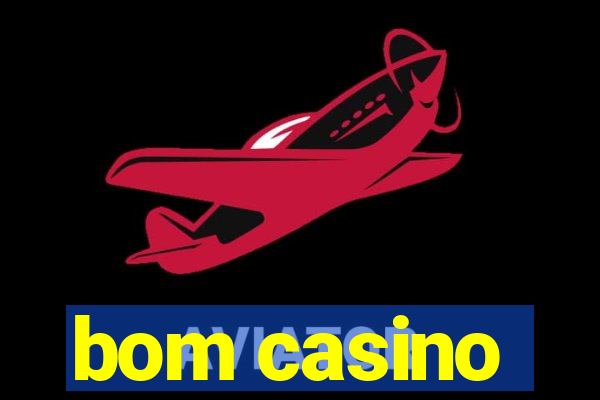 bom casino