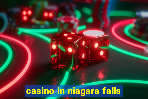 casino in niagara falls