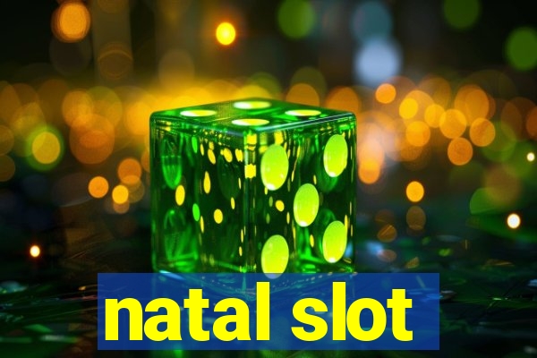 natal slot