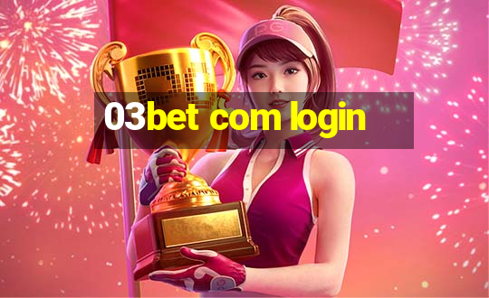 03bet com login