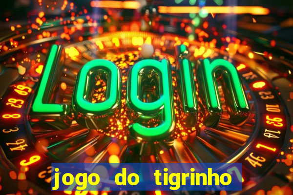 jogo do tigrinho que dá b?nus para jogar